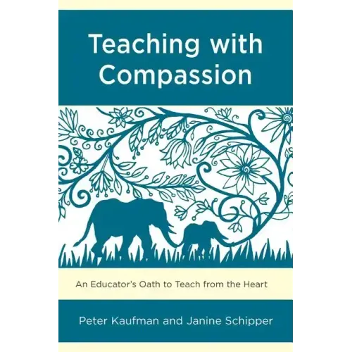 Teaching with Compassion: An Educator's Oath to Teach from the Heart