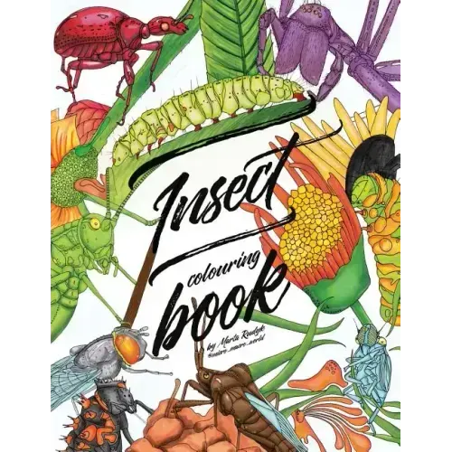 Insect colouring book: Colouring book for adults, teens and kids. Girls and boys who are animal lovers.