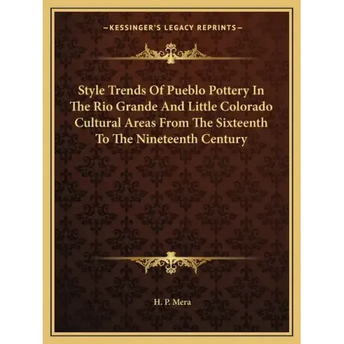 Style Trends of Pueblo Pottery in the Rio Grande and Little Colorado Cultural Areas from the Sixteenth to the Nineteenth Century