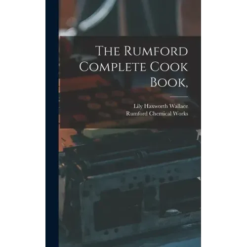 The Rumford Complete Cook Book,