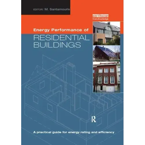 Energy Performance of Residential Buildings: A Practical Guide for Energy Rating and Efficiency
