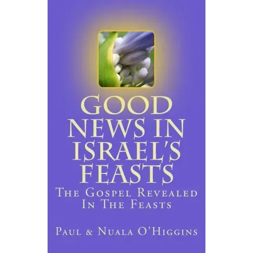 Good News In Israel's Feasts
