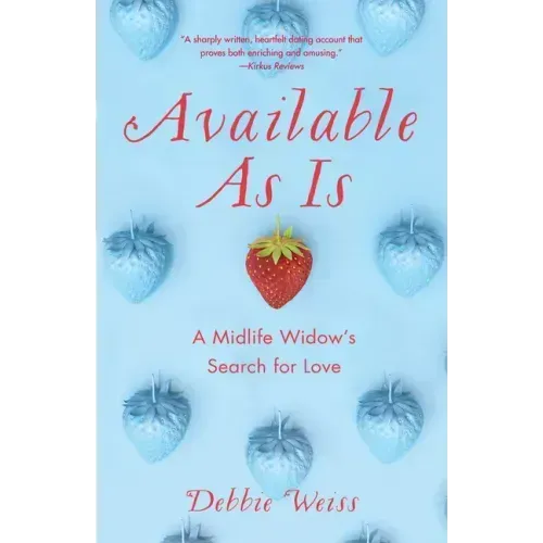 Available as Is: A Midlife Widow's Search for Love