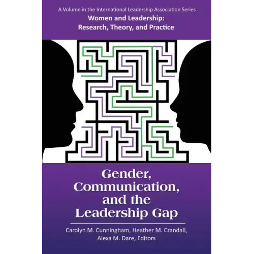 Gender, Communication, and the Leadership Gap