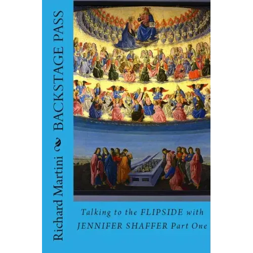 Backstage Pass to the Flipside Book One: Talking to the Afterlife with Jennifer Shaffer