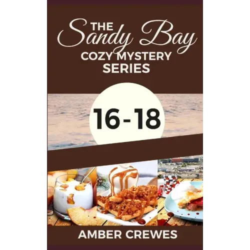 The Sandy Bay Cozy Mystery Series: 16-18