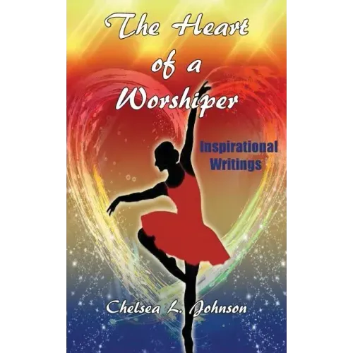 The Heart of a Worshiper