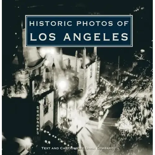 Historic Photos of Los Angeles
