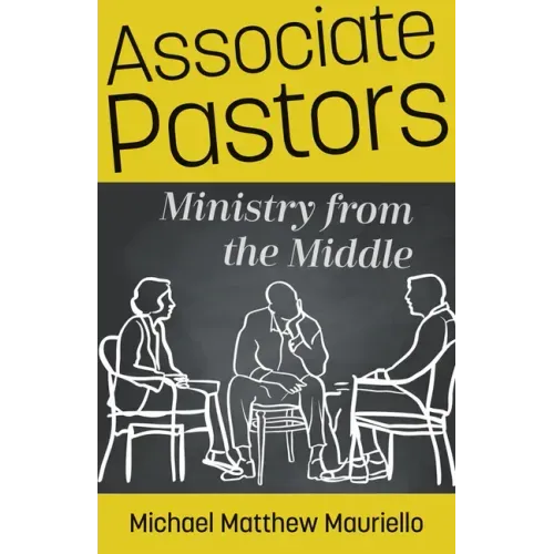 Associate Pastors: Ministry from the Middle