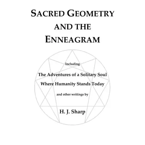 Sacred Geometry and the Enneagram: The Adventures of a Solitary Soul