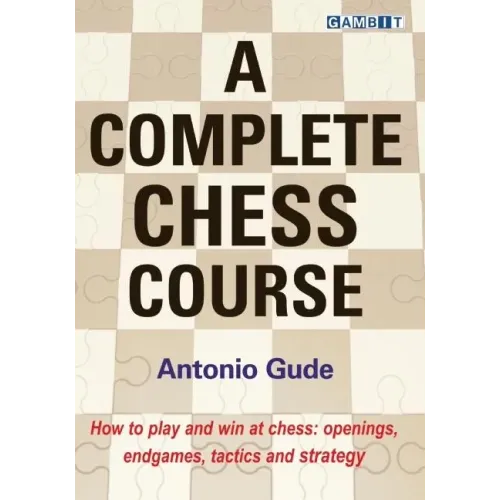 A Complete Chess Course