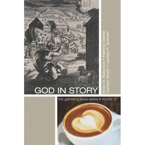 God in Story: An 8-Week Guide for Discussion and Service Groups