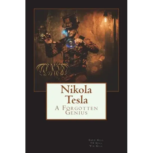 Nikola Tesla: A Forgotten Genius