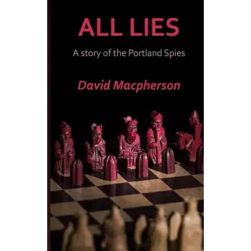 All Lies: A Story of the Portland Spies