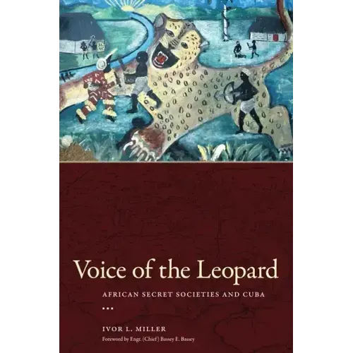 Voice of the Leopard: African Secret Societies and Cuba