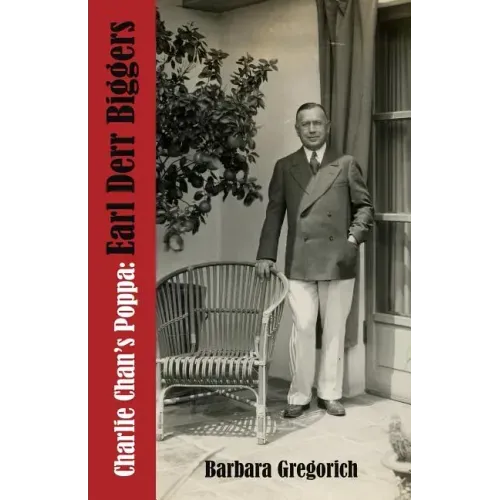 Charlie Chan's Poppa: Earl Derr Biggers