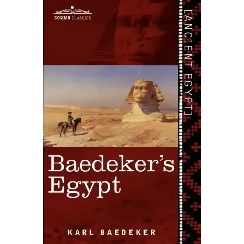 Baedeker's Egypt: Handbook for Travellers