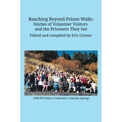 Reaching Beyond Prison Walls: Stories of Volunteer Visitors and the Prisoners They See