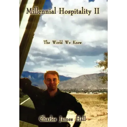 Millennial Hospitality II: The World We Knew