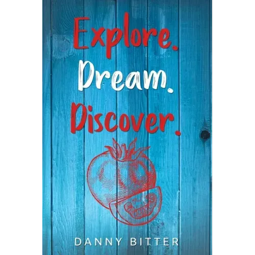 Explore. Dream. Discover