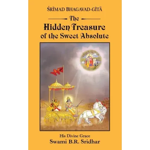 Srimad Bhagavad-gita: Hidden Treasure of the Sweet Absolute