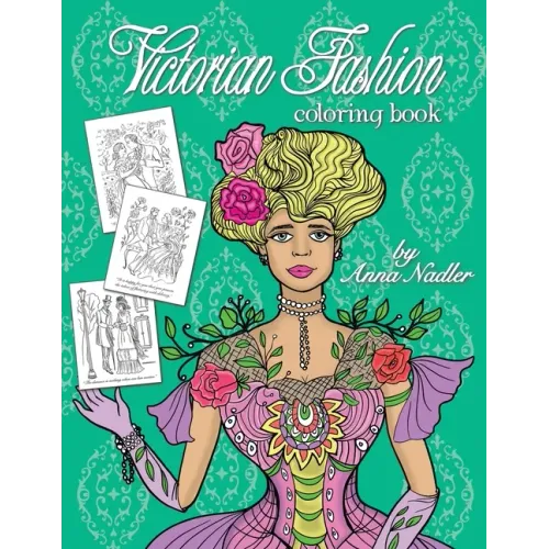 Victorian Fashion Coloring Book: Beautiful and stylish illustrations of women, men and couples of the 1800s. Jane Austen quotes accompany each drawing