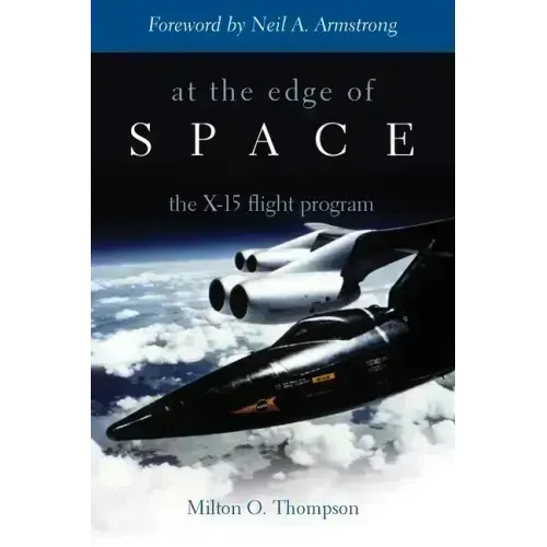 At the Edge of Space: The X-15 Flight Program