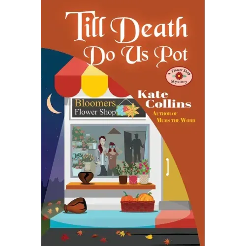 Till Death Do Us Pot: A Flower Shop Mystery Fall Novella
