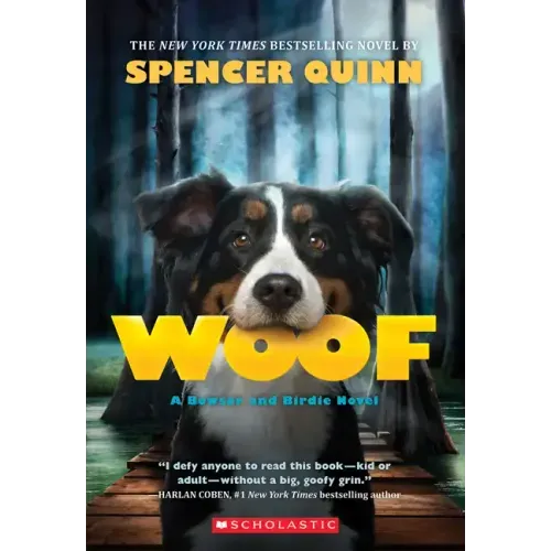 Woof: A Bowser and Birdie Novel