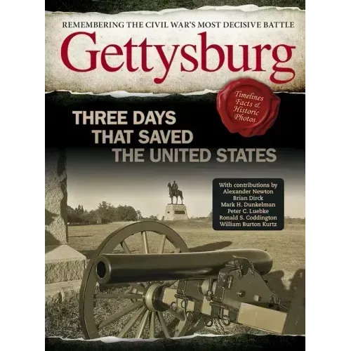Gettysburg: Three Days That Saved the United States