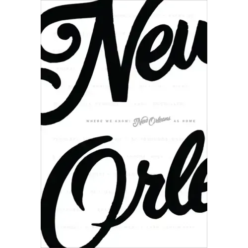 Where We Know: New Orleans as Home