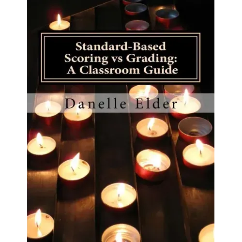 Standard-Based Scoring vs Grading: A Classroom Guide