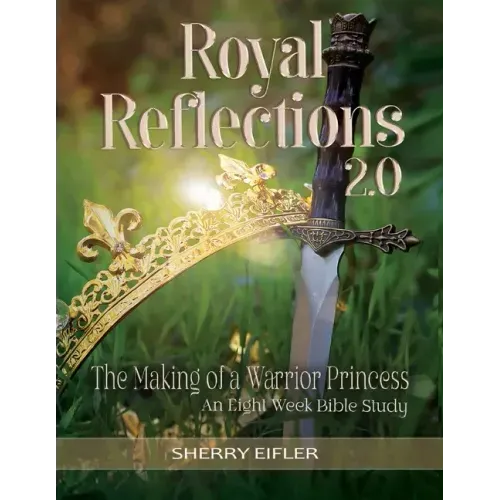 Royal Reflections 2.0: The Making of a Warrior Princess