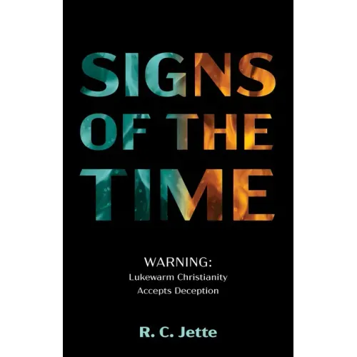 Signs of the Time: Warning: Lukewarm Christianity Accepts Deception