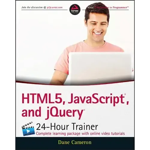 Html5, Javascript, and Jquery 24-Hour Trainer