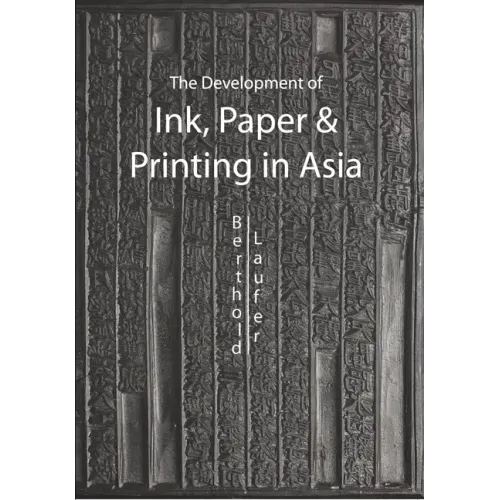 The Development of Ink, Paper and Printing in Asia