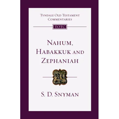 Nahum, Habakkuk and Zephaniah: An Introduction and Commentary