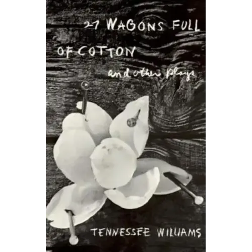 27 Wagons Full of Cotton and Other Plays
