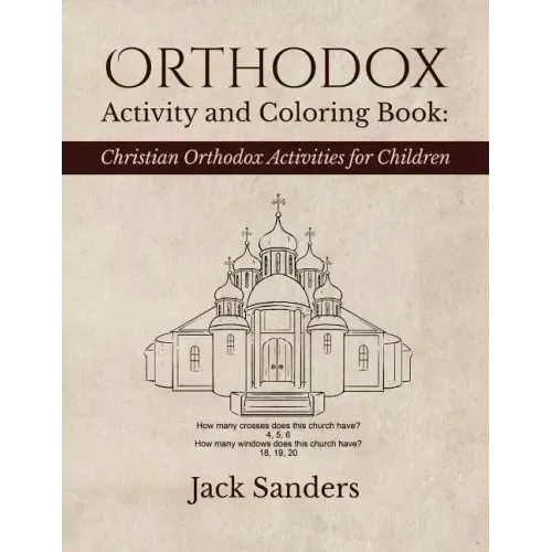 Orthodox Activity and Coloring Book: Christian Orthodox Activities for Children