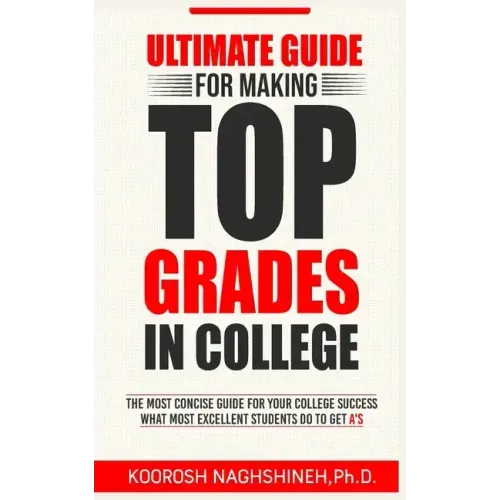 Ultimate Guide for Making Top Grades in College