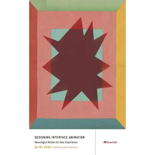 Designing Interface Animation: Improving the User Experience Through Animation