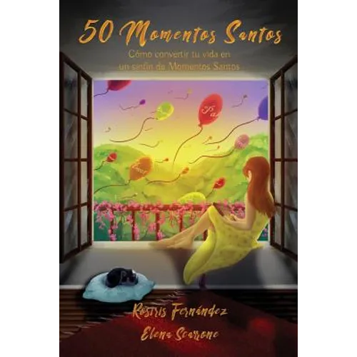 50 Momentos Santos: Cómo convertir tu vida en un sinfín de Momentos Santos