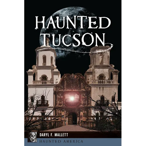 Haunted Tucson