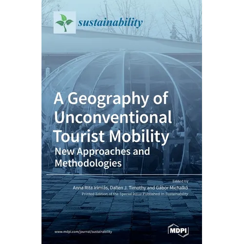 A Geography of Unconventional Tourist Mobility: New Approaches and Methodologies