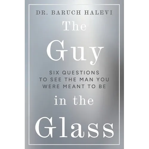 The Guy in the Glass: Six questions to see the man you were meant to be