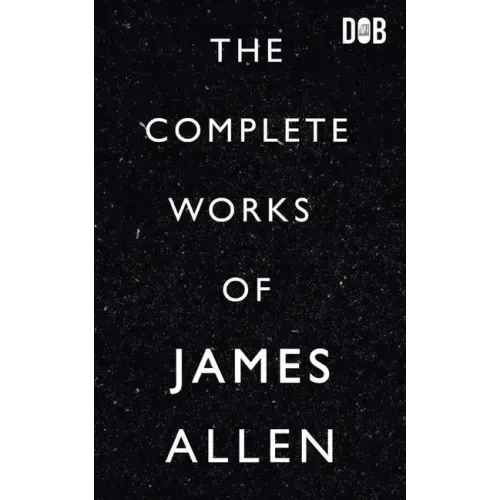 The Complete Works of James Allen