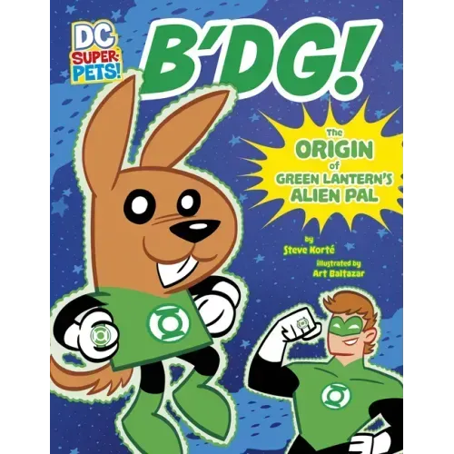 B'Dg!: The Origin of Green Lantern's Alien Pal