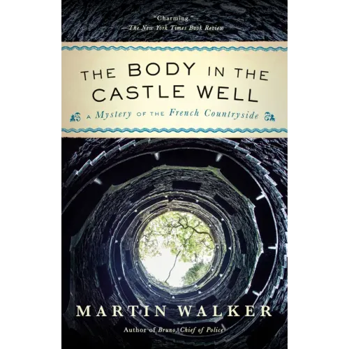 The Body in the Castle Well: A Mystery of the French Countryside