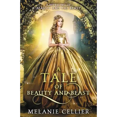 A Tale of Beauty and Beast: A Retelling of Beauty and the Beast