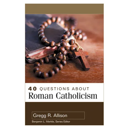 40 Questions about Roman Catholicism
